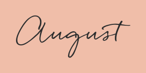 August Recognition